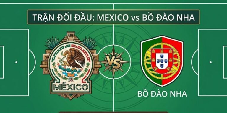 Soi Kèo Mexico Vs Bồ Đào Nha Vào Lúc 08h00 Ngày 29/03 9 Soi Kèo Mexico Vs Bồ Đào Nha Vào Lúc 08h00 Ngày 29/03