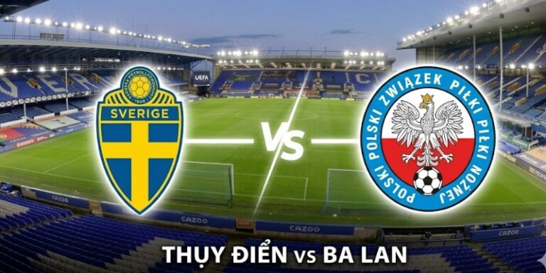 Soi Kèo Thụy Điển Vs Ba Lan Vào 01h45 Ngày 01/04 Chi Tiết 3 Soi Kèo Thụy Điển Vs Ba Lan Vào 01h45 Ngày 01/04 Chi Tiết