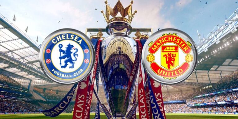 Nhận Định Chelsea Vs Manchester United Lúc 2:00 Ngày 19/04 - Premier League 6 Nhận Định Chelsea Vs Manchester United Lúc 2:00 Ngày 19/04 - Premier League