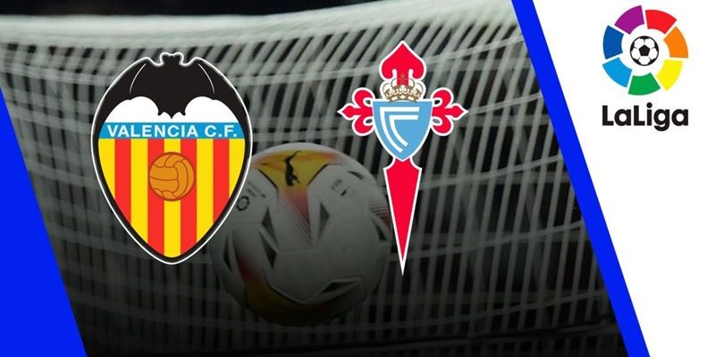 Soi Kèo Trận Đấu Valencia Vs Celta Vigo 21H15 Ngày 05/04 1 Soi Kèo Trận Đấu Valencia Vs Celta Vigo 21H15 Ngày 05/04