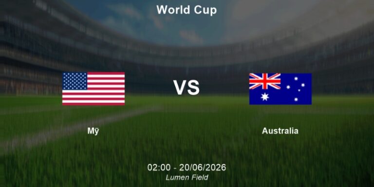 Nhận Định Mỹ Vs Australia Lúc 02h00 Ngày 20/06 - World Cup 2026 20 Nhận Định Mỹ Vs Australia Lúc 02h00 Ngày 20/06 - World Cup 2026