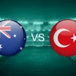 Nhận Định Úc Vs Thổ Nhĩ Kỳ Vào Lúc 11H00 Ngày 14/06 - World Cup